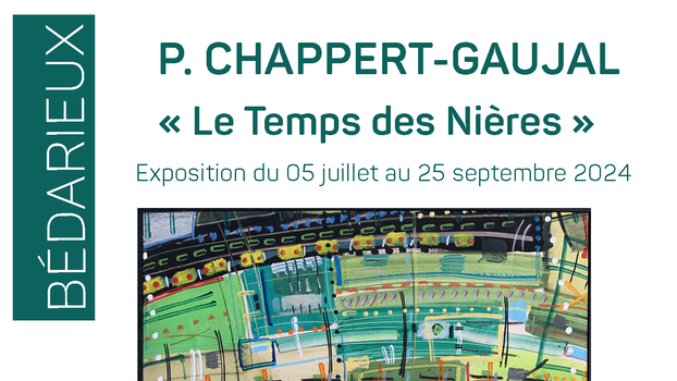 EXPOSITION «LE TEMPS DES NIERES» DE PATRICK CHAPPERT-GAUJAL